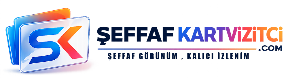 Şeffaf Kartvizit | Kurumsal Baskı | Matbaa ve Promosyon Ürünleri - Kaliteli Baskı, Hızlı Teslimat, Uygun Fiyat